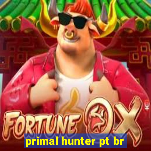 primal hunter pt br